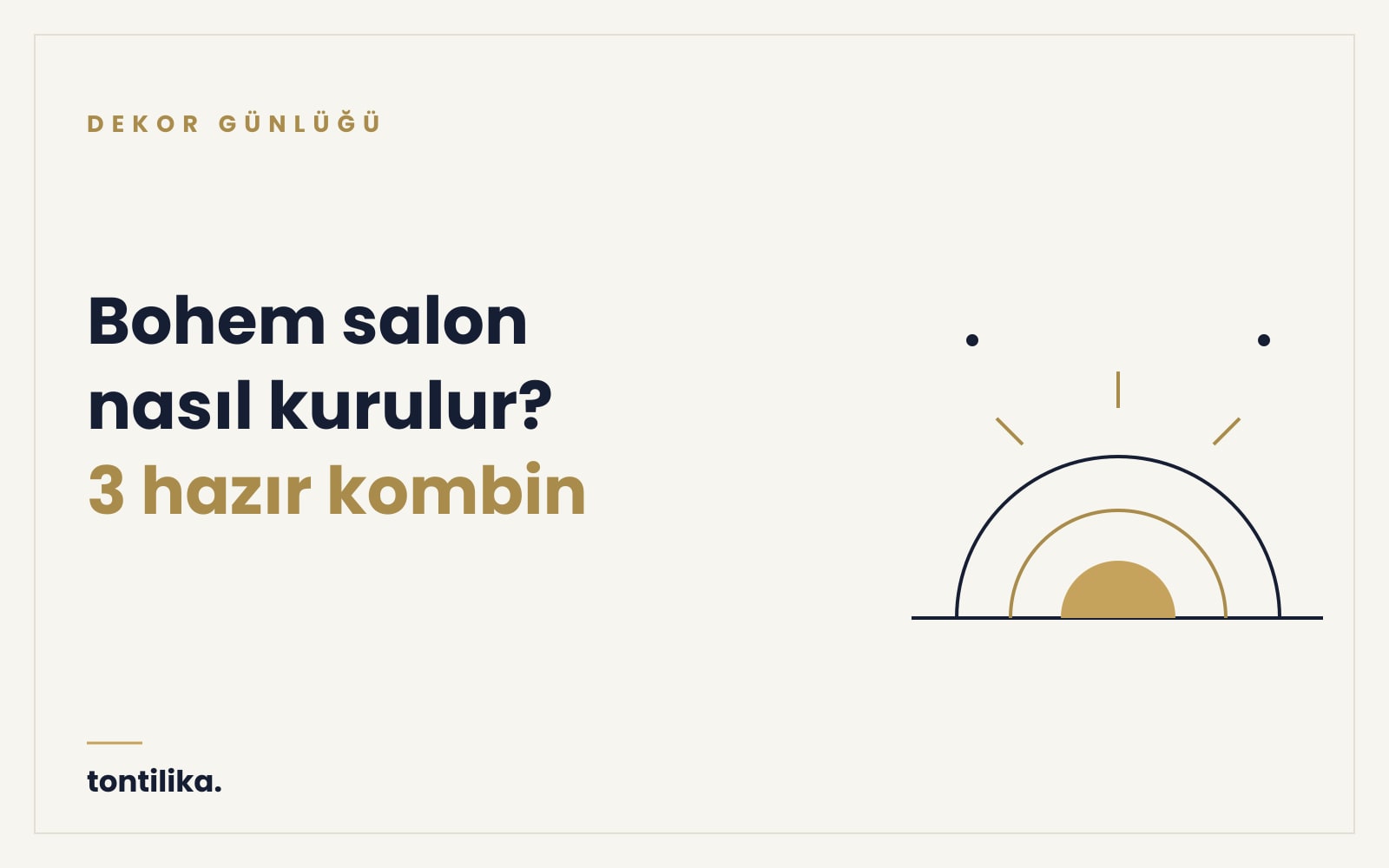 Bohem salon nasıl kurulur? 3 hazır kombin